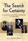 The Search for Certainty: A Journey Through the History of Mathematics,1800-2000